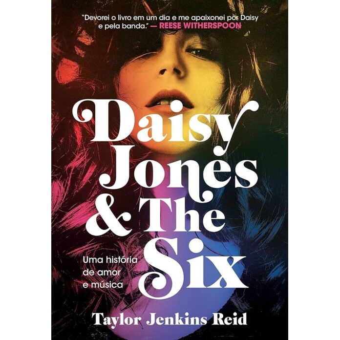 Livro Daisy Jones and The Six - Taylor Jenkins Reid