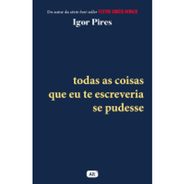 eBook Todas as coisas que eu te escreveria se pudesse - Igor Pires