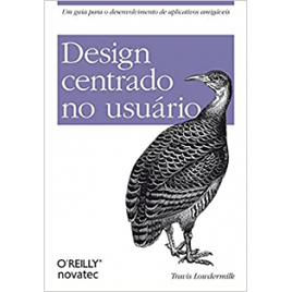 Livro Design Centrado no Usuário - Travis Lowdermilk