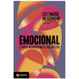 eBook Emocional: A Nova Neurociência dos Afetos - Leonard Mlodinow