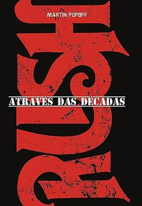 Saindo por R$ 29,9: Rush: Através das décadas | e-book Kindle | Pelando