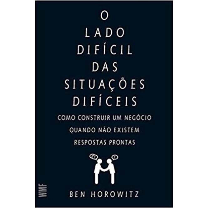 Livro O Lado Difícil Das Situações Difíceis - Ben Horowitz