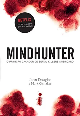 Saindo por R$ 27,48: Mindhunter: O primeiro caçador de serial killers americano | Pelando