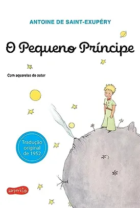 Saindo por R$ 9,69: O Pequeno Príncipe (Original): Tradução Original com Aquarelas do Autor - Capa Comum | Pelando