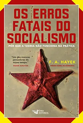 Saindo por R$ 34,61: Os erros fatais do Socialismo: Por que a teoria não funciona na prática | Pelando
