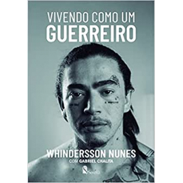 Livro Vivendo Como Um Guerreiro - Whindersson Nunes & Gabriel Chalita