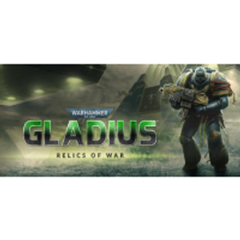 Jogo Warhammer 40,000: Gladius - Relics of War - PC Epic