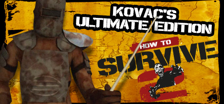 Jogo How to Survive 2 - Kovac's Ultimate Edition - PC Steam