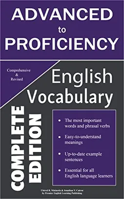 ebook - English Advanced to Proficiency Vocabulary: Speak like a Well-Educated Native (Complete Edition) - PEL Publishing