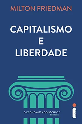 Saindo por R$ 19,9: Capitalismo e Liberdade | Pelando