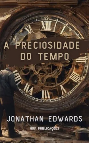 A Preciosidade do Tempo