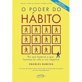 eBook O Poder do Hábito: por que Fazemos o que Fazemos na Vida e Nos Negócios - Charles Duhigg