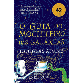 Livro O guia do mochileiro das galáxias Edição Ilustrada - Douglas Adams
