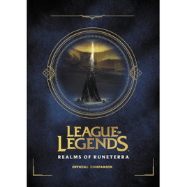 League of Legends: Realms of Runeterra (Official Companion)