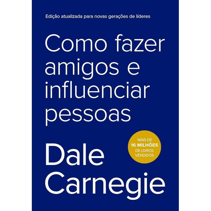 Livro Como Fazer Amigos e Influenciar Pessoas Dale Carnegie