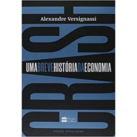 Livro Crash: Uma Breve História da Economia - Alexandre Versignassi