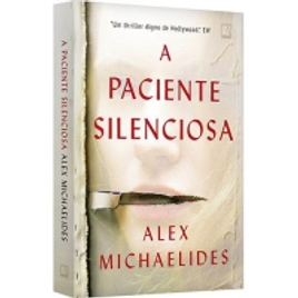 Livro A Paciente Silenciosa - Alex Michaelides