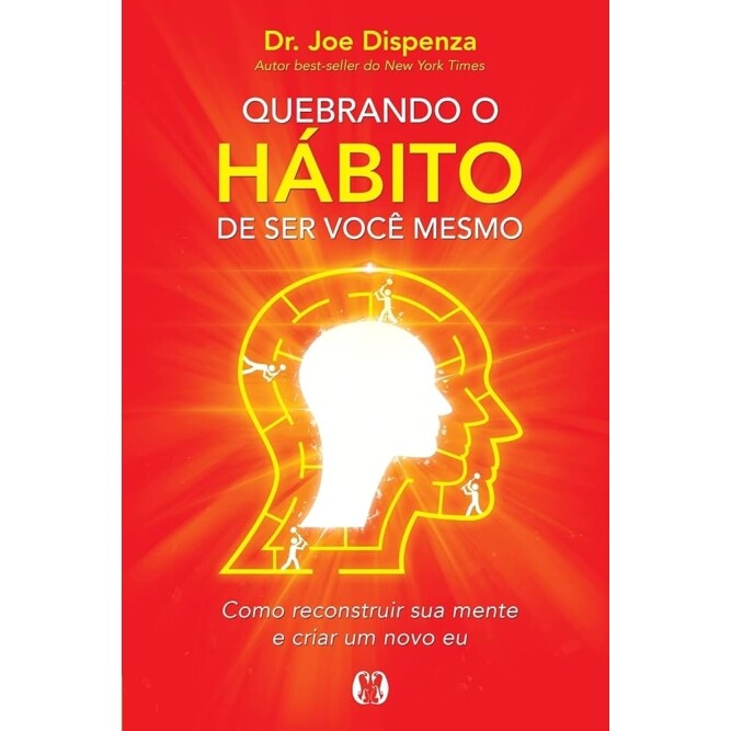 Livro Quebrando o Hábito de Ser Você Mesmo