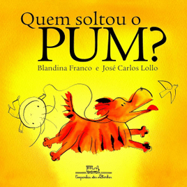 Livro Quem Soltou o Pum? - Blandina Franco