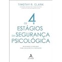 eBook Os 4 Estágios da Segurança Psicológica - Timothy R. Clark