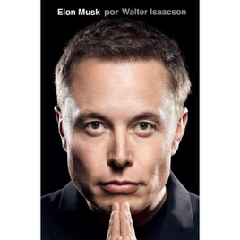 Livro Elon Musk - Walter Isaacson