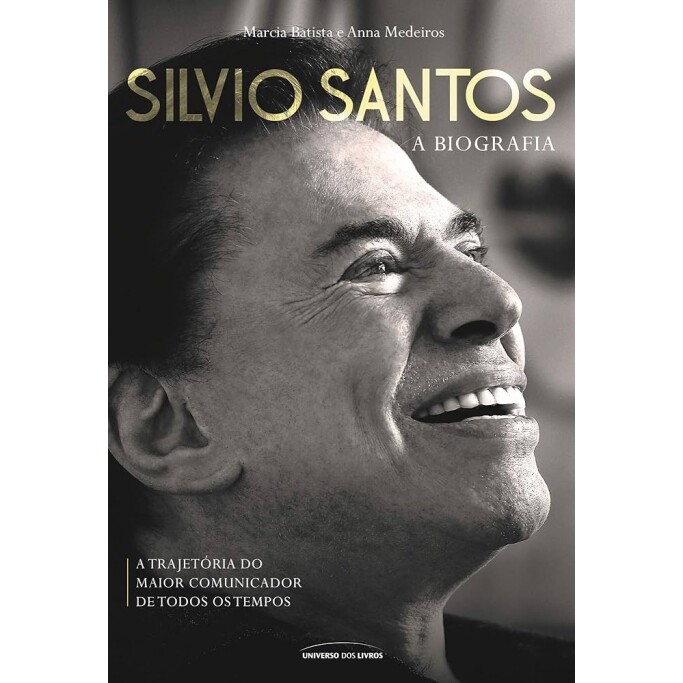 Livro Silvio Santos: A Biografia - Marcia Batista e Anna Medeiros