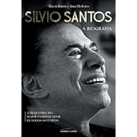 eBook Silvio Santos: A Biografia - Marcia Batista & Anna Medeiros