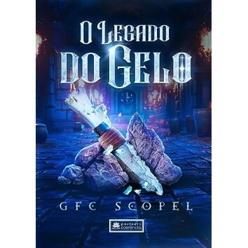 eBook O Legado do Gelo - Gustavo Scopel