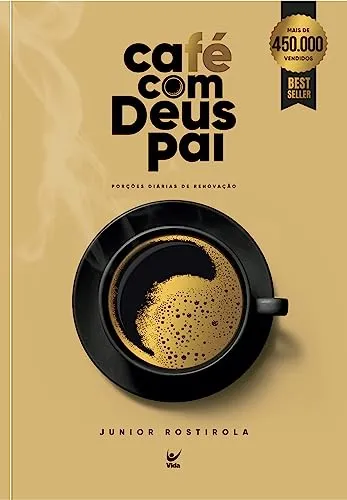 Café com Deus Pai: Porções Diárias de Renovação