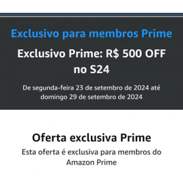 Ganhe R$500 de Desconto na Linha S24 na Amazon