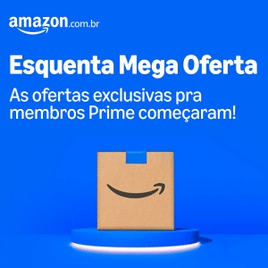 Cupons Ativos do Esquenta Mega Ofertas do Amazon Prime com Até R$ 500,00 de Desconto