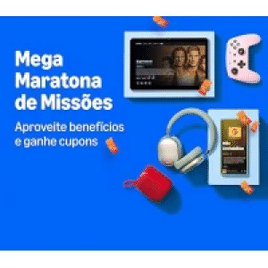 Lista de Cupons das Missões Mega Oferta Amazon Prime