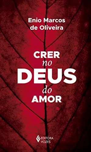 Livro CRER NO DEUS DO AMOR (Pe. Enio Marcos de Oliveira)