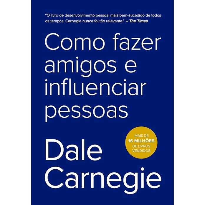 Livro Como Fazer Amigos e Influenciar Pessoas Dale Carnegie