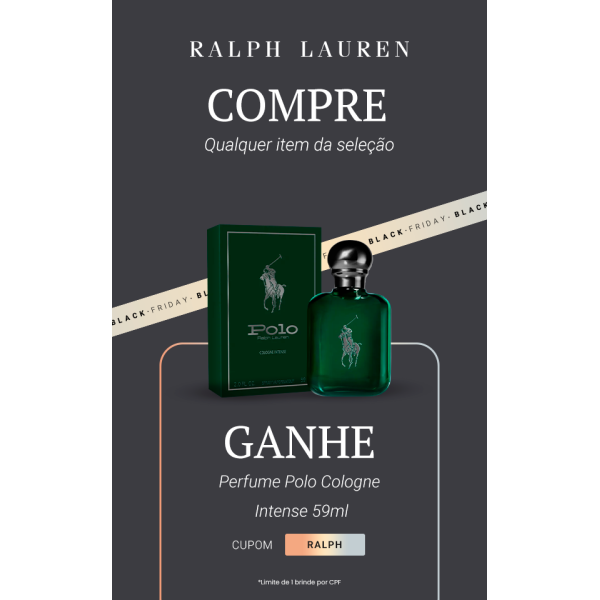 COMPRE Qualquer item da seleção GANHE Perfume Polo Cologne Intense 59ml