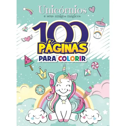 100 Paginas Para Colorir - Unicornios e Amigos