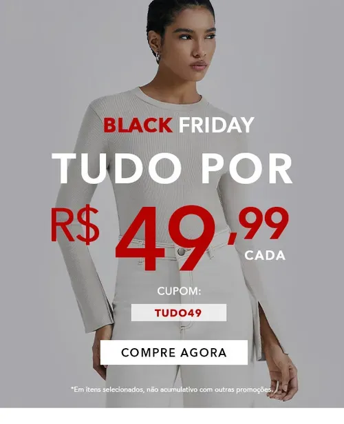 Tudo por R$49,99 é na Hering Outlet