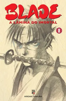 Blade - A Lâmina do Imortal - Nova Edição - Vol. 01