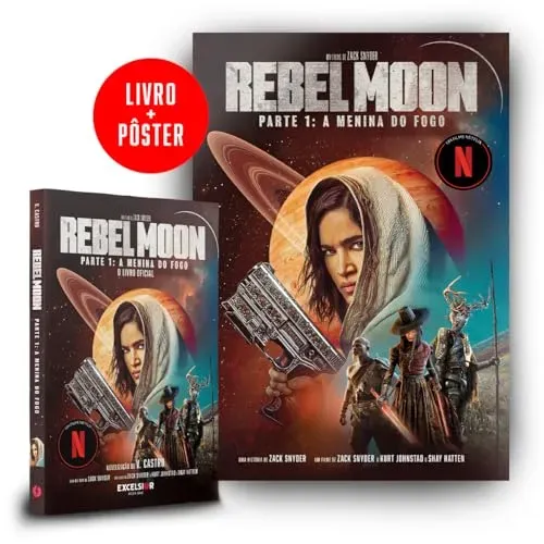 Livro + Pôster - Rebel Moon | A menina do fogo (Livro do filme da Netflix)