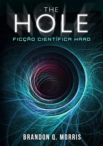 eBook - The Hole: Ficção Científica Hard (O sistema solar Livro 1), por Brandon Q. Morris