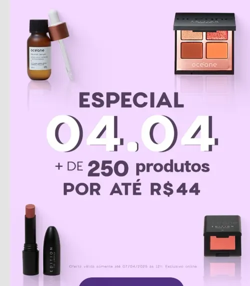 250 Produtos Oceane por R$ 44/cada