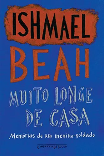 eBook - Muito longe de casa: Memórias de um menino-soldado, por Ishmael Beah