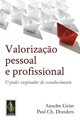 Valorização pessoal e profissional: O poder inspirador do reconhecimento
