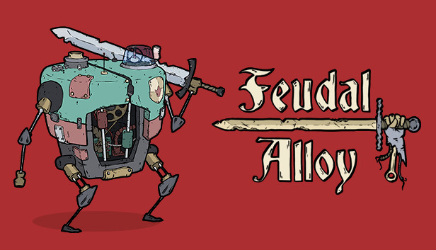 Feudal Alloy - Steam