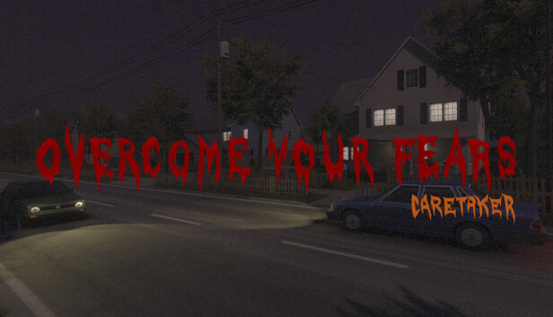 Overcome Your Fears - Caretaker - Jogo grátis na Steam