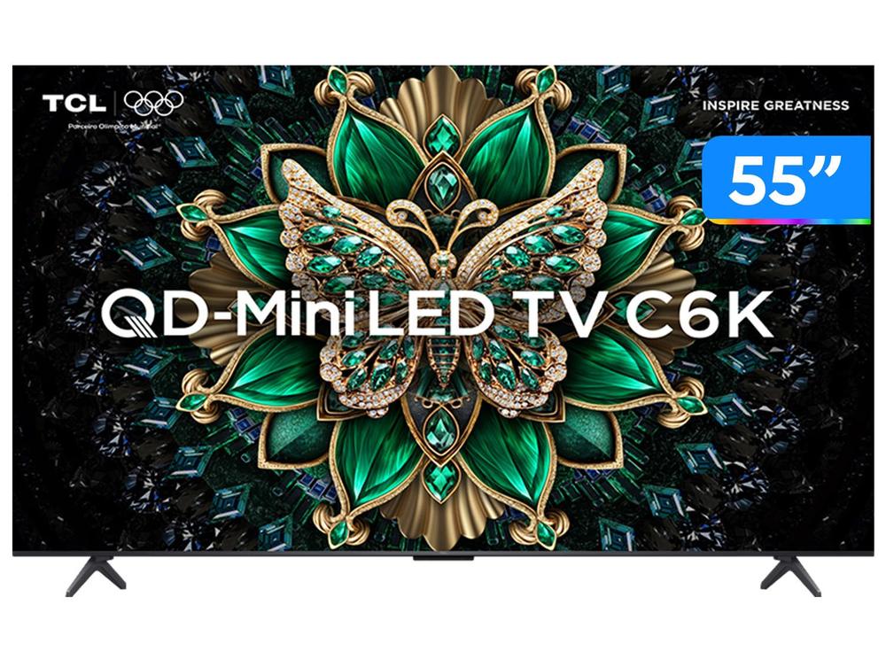 Smart TV 55" TCL 4K UHD MiniLED 55C6K 120Hz 