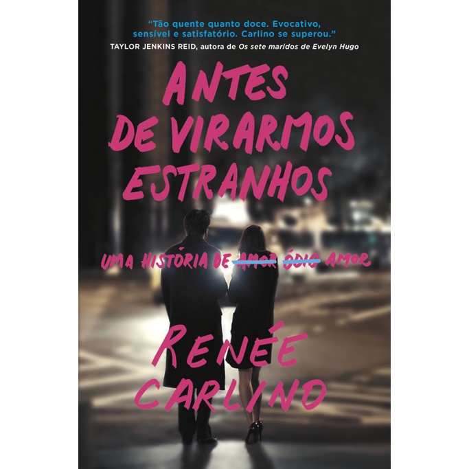 ANTES DE VIRARMOS ESTRANHOS – SUCESSO NO TIKTOK UMA HISTÓRIA DE AMOR