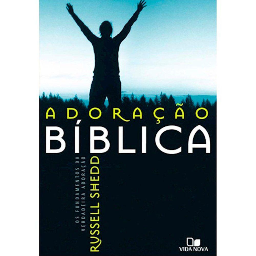 Adoração Bíblica | Russel Shedd | Vida Nova