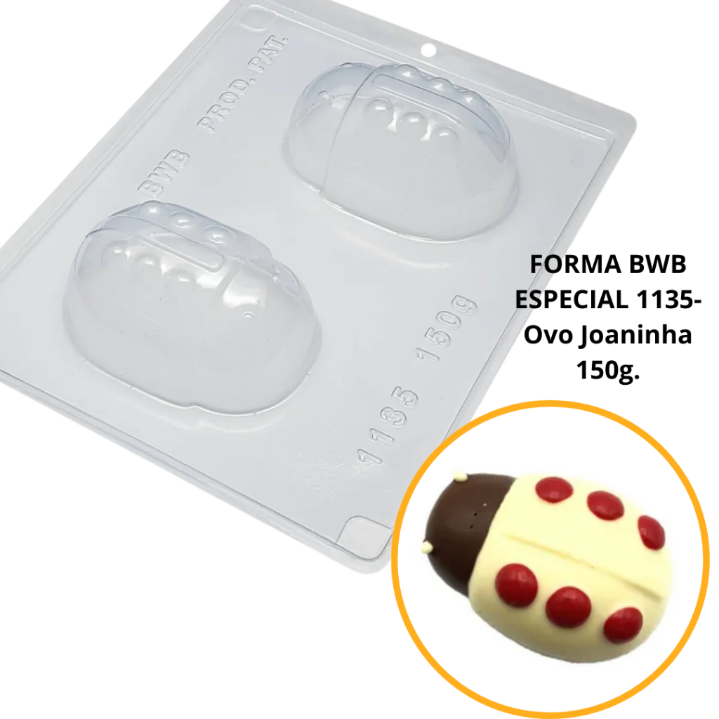 1~4 Forma BWB Com Silicone (3 partes) Para Chocolate Cód. 1135 - Ovo Joaninha 150g. Páscoa (CHOCO)