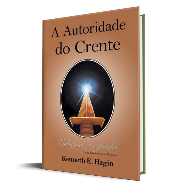 A Autoridade do Crente | Kenneth E. Hagin